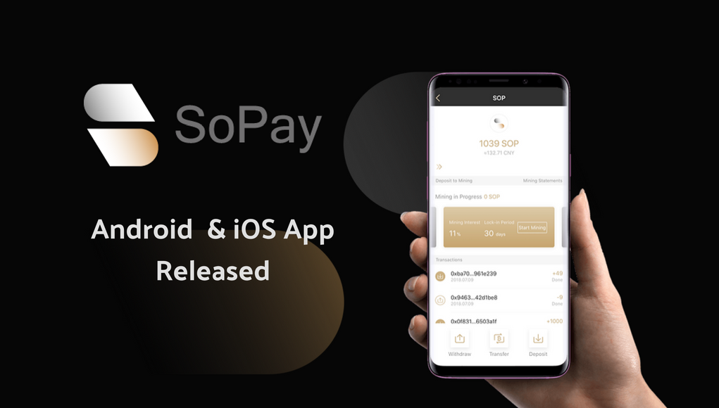 SoPay App Released, Offering Fast Transactions and SoPay’s Assets Mining [SAM]