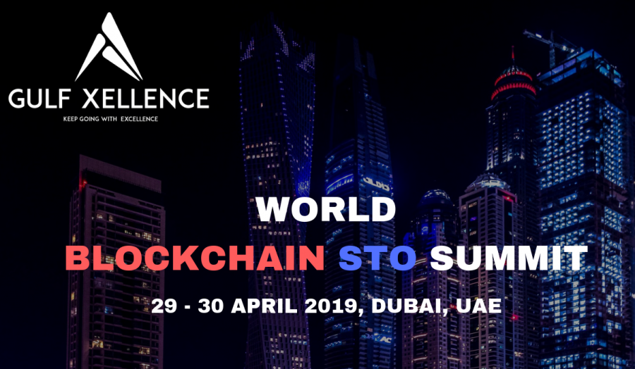 WORLD BLOCKCHAIN STO SUMMIT 29 - 30 April 2019, Dubai, UAE