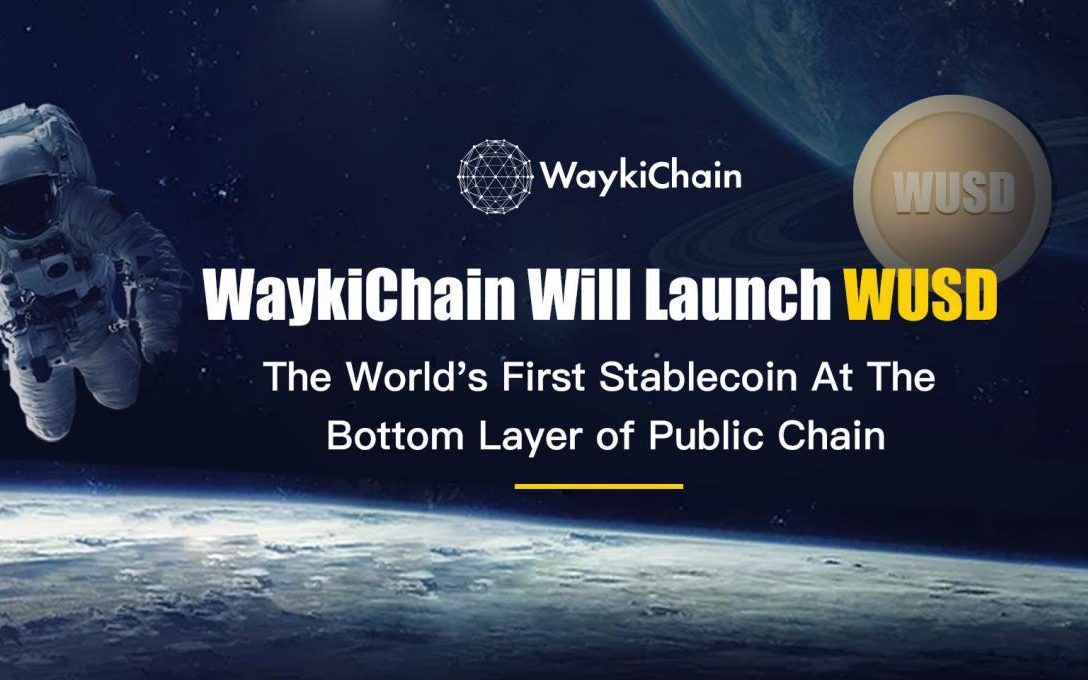 WaykiChain Confirms Stablecoin: WUSD Offering Coming in Q3