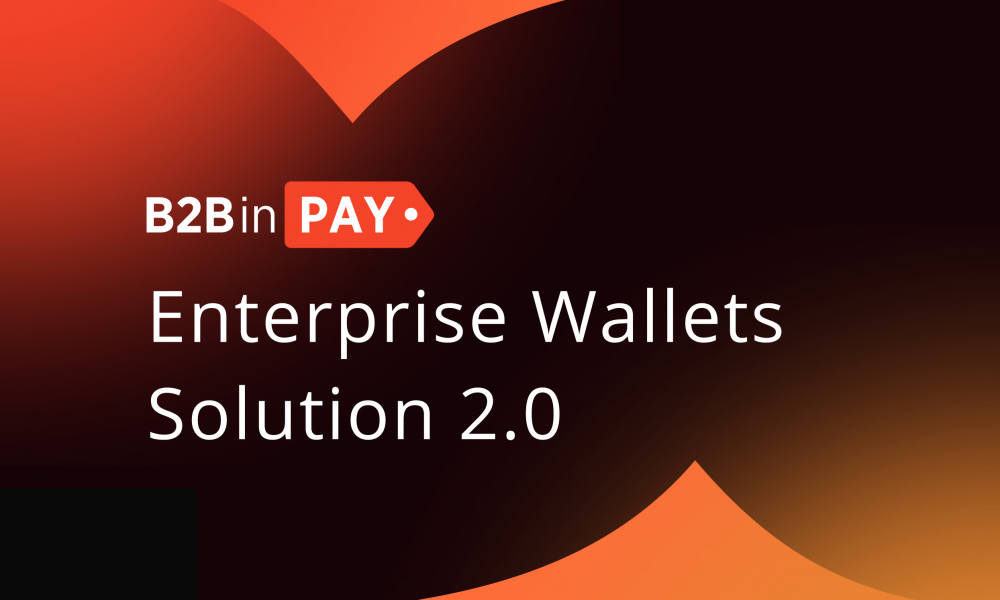 B2BinPay Introduces Version 2.0 To Emerge As Industry’s Top Crypto ...