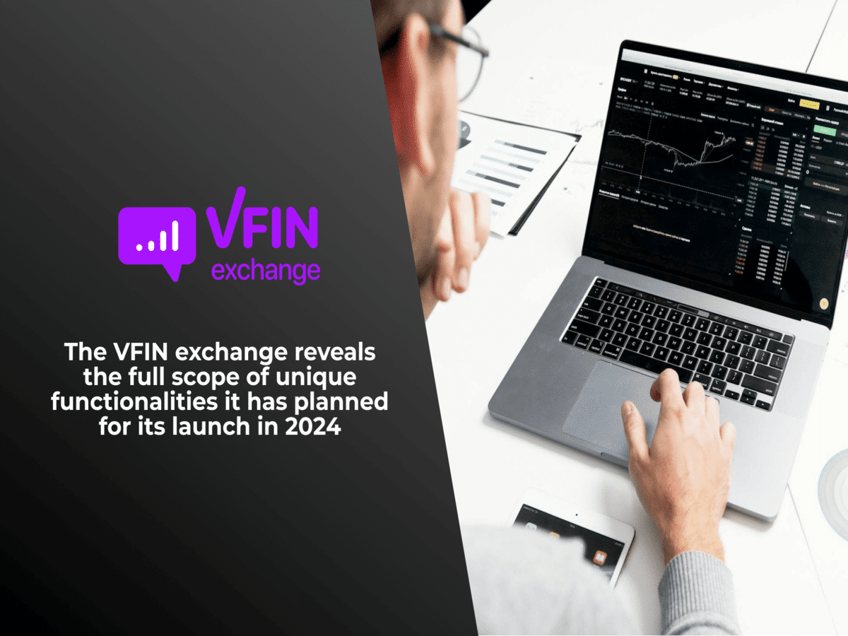The VFIN exchange reveals the full scope of unique functionalities