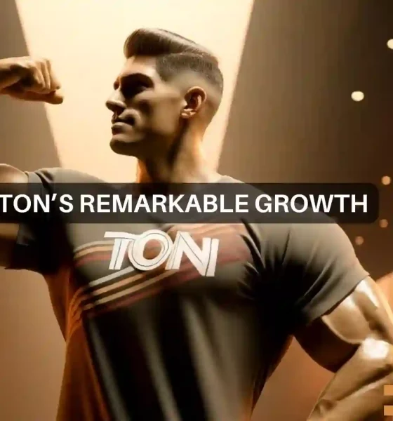 TON remarkable growth