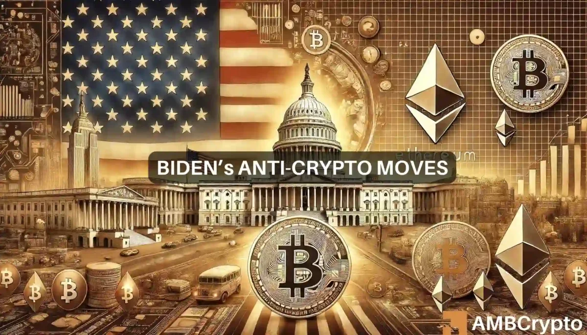 Biden’s anti-crypto moves