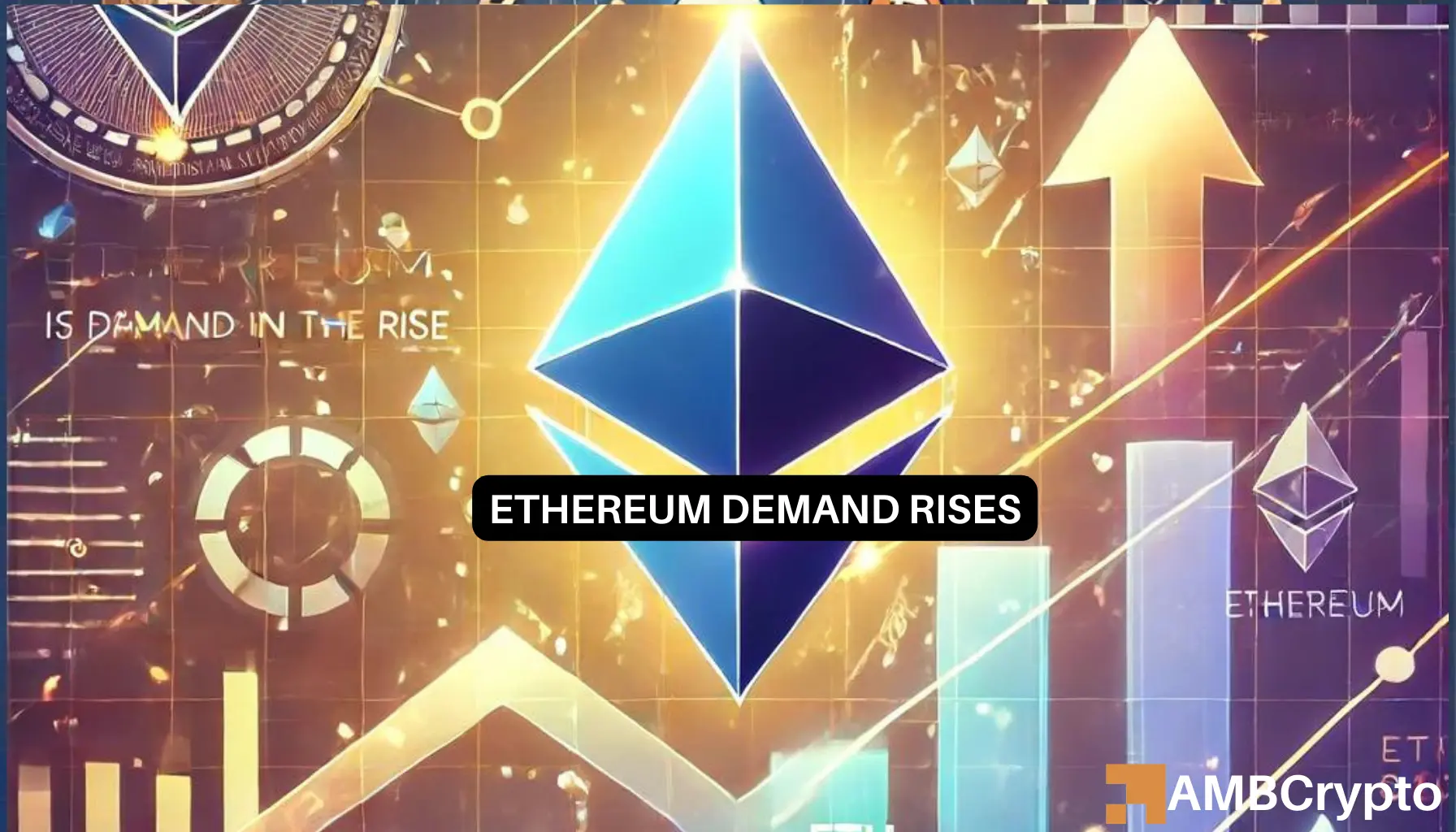 What Ethereum’s rising demand says about ETH’s price action