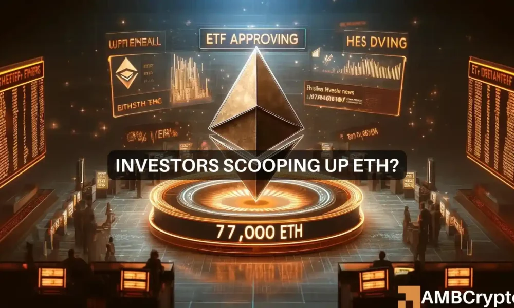 777,000 Ethereum moved post-ETF approval: Impact on ETH?