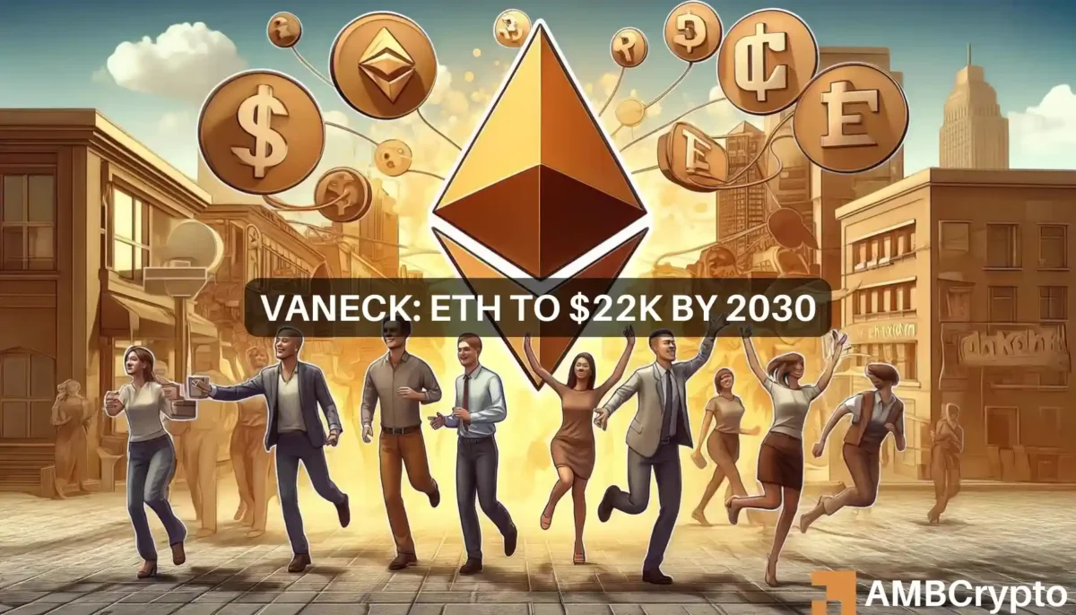 VanEck: ETH to $22K by 2030