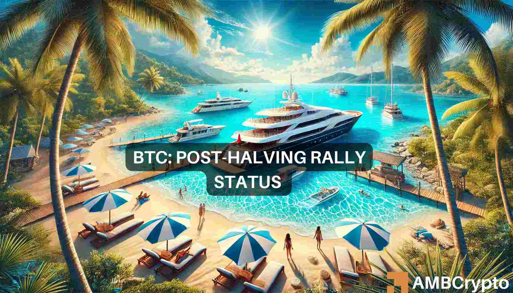 Bitcoin’s big question: Is the post-halving BTC rally still on the cards?