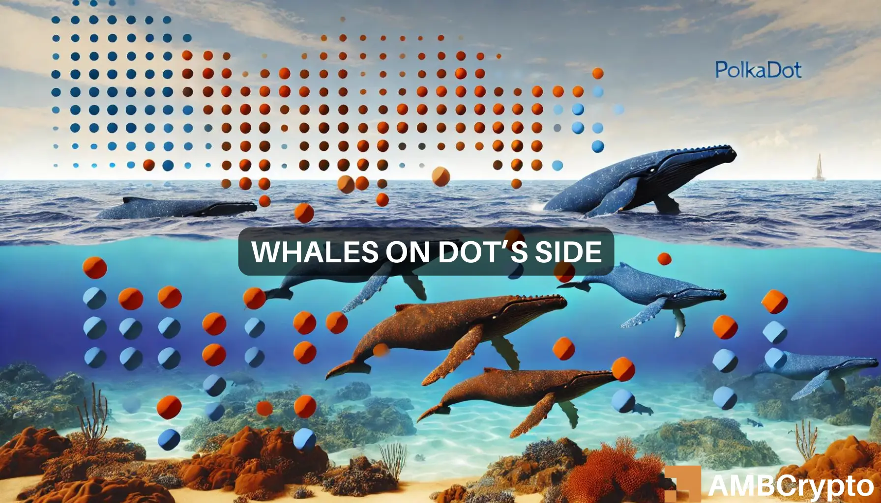 How and why DOT’s whales dictated altcoin’s 9% price hike