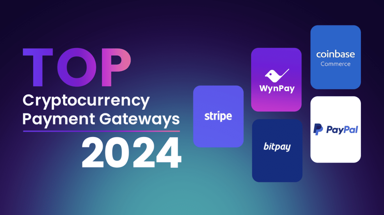 Top Cryptocurrency Payment Gateways for efficient payments