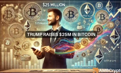 Trump raises $25M in Bitcoin