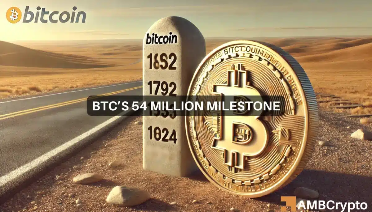 Bitcoin's 54 million milestone