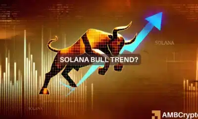 Solana's potential bull trend: Has It finally begun?