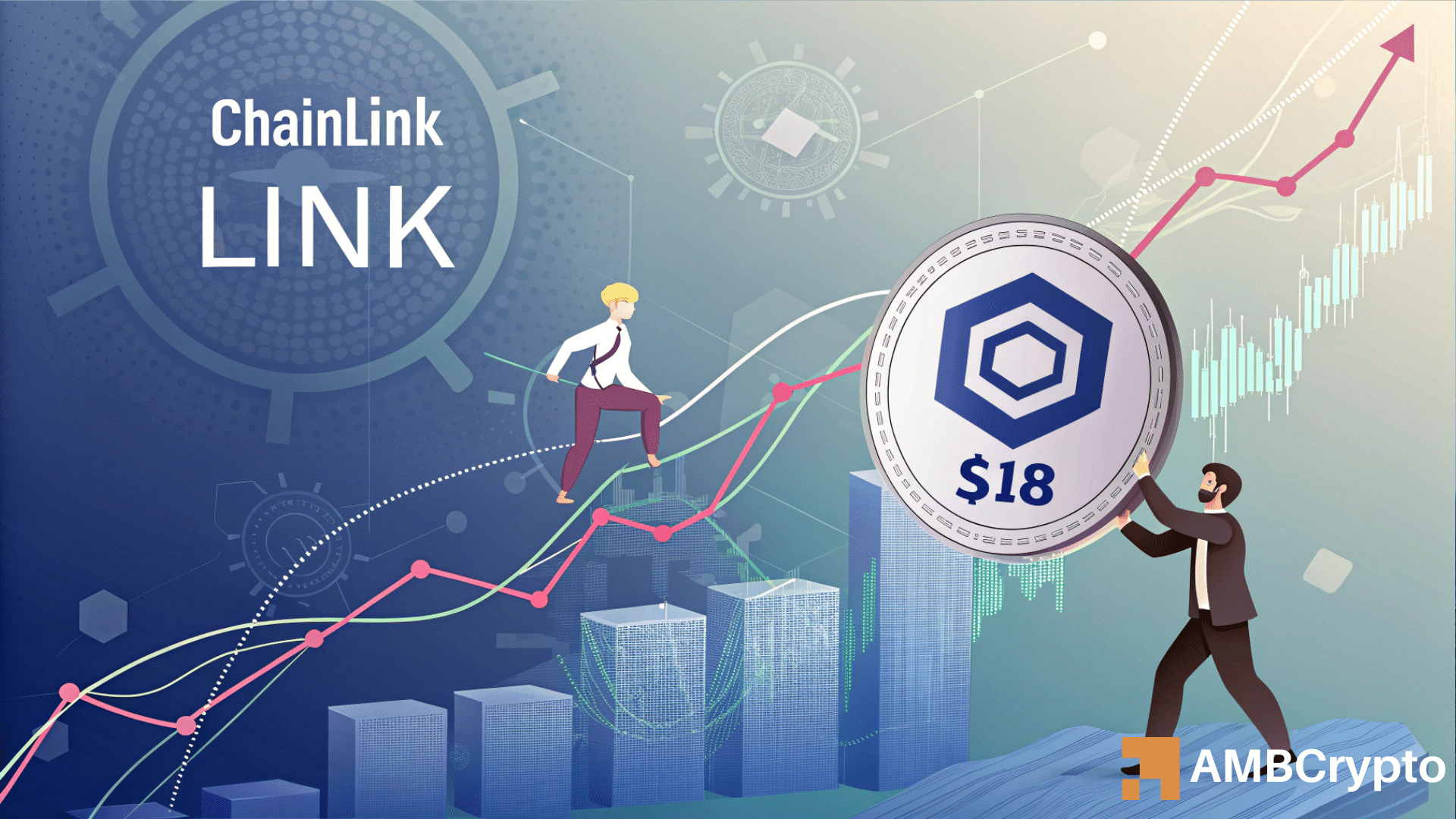  Why the $18 level is key for LINK's next move